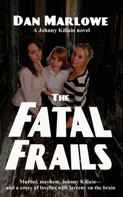 The Fatal Frails The Fatal Frails
