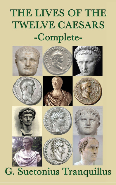The Lives of the Twelve Caesars The Lives of the Twelve Caesars