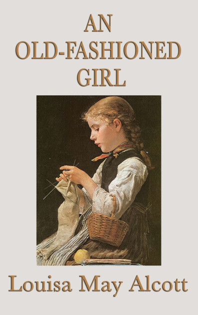 An Old-Fashioned Girl An Old-Fashioned Girl