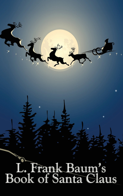 L. Frank Baum's Book of Santa Claus L. Frank Baum's Book of Santa Claus