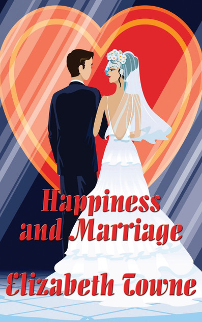 Happiness and Marriage Happiness and Marriage