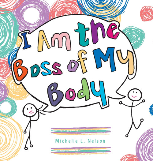 I Am the Boss of My Body I Am the Boss of My Body