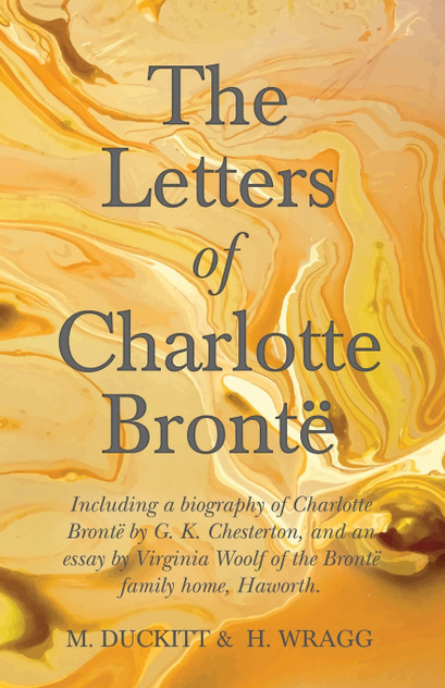 The Letters of Charlotte Brontë The Letters of Charlotte Brontë