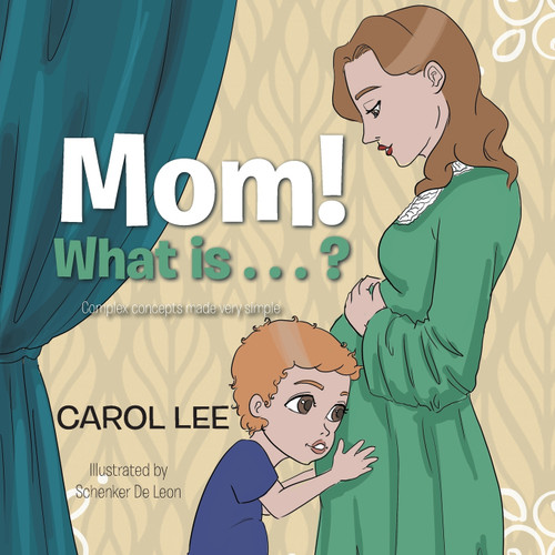 Mom! What Is . . . ? Mom! What Is . . . ?