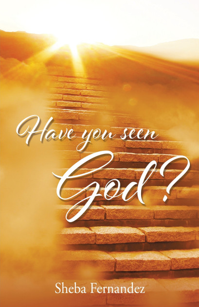 Have you seen God? Have you seen God?