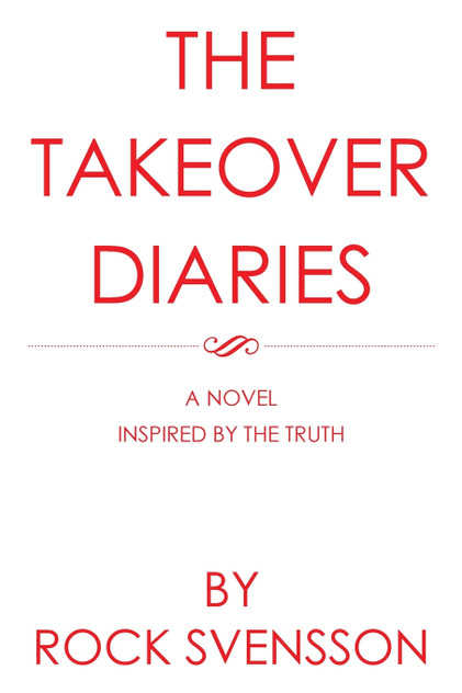The Takeover Diaries The Takeover Diaries