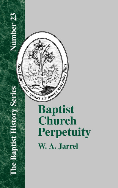Baptist Church Perpetuity Baptist Church Perpetuity
