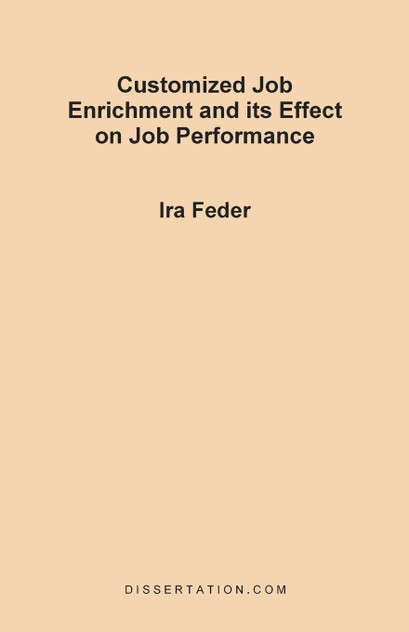 Customized Job Enrichment and Its Effect on Job Performance Customized Job Enrichment and Its Effect on Job Performance