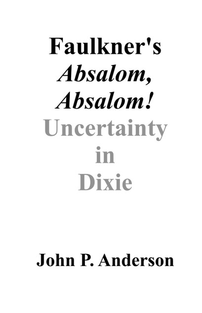 Faulkner's Absalom, Absalom! Faulkner's Absalom, Absalom!