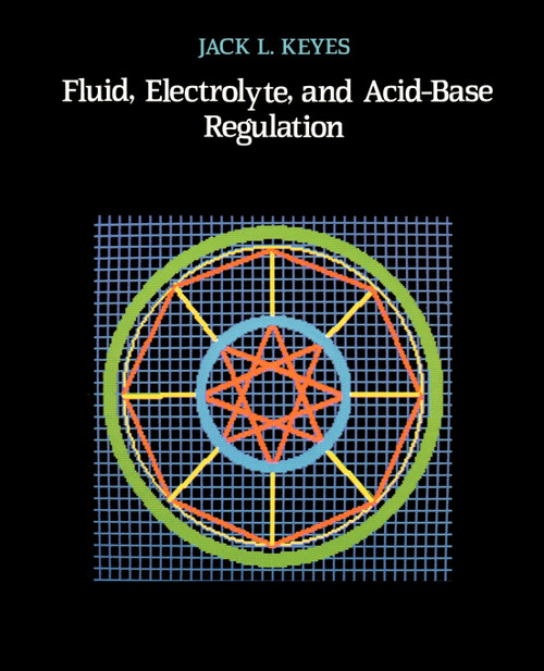 Fluid, Electrolyte, and Acid-Base Regulation Fluid, Electrolyte, and Acid-Base Regulation