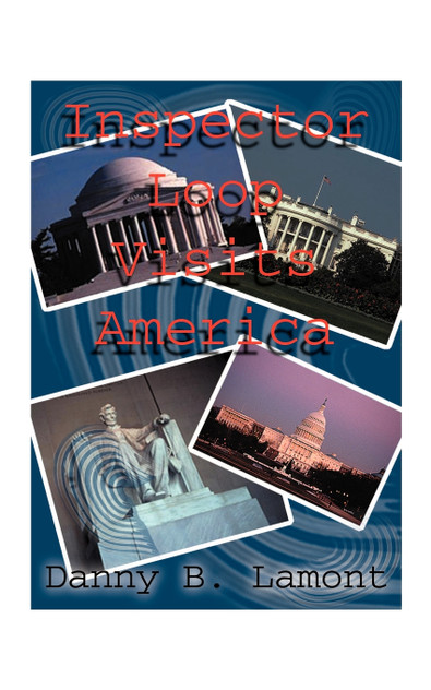 Inspector Loop Visits America Inspector Loop Visits America