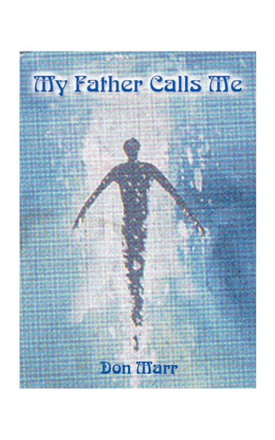 My Father Calls Me My Father Calls Me