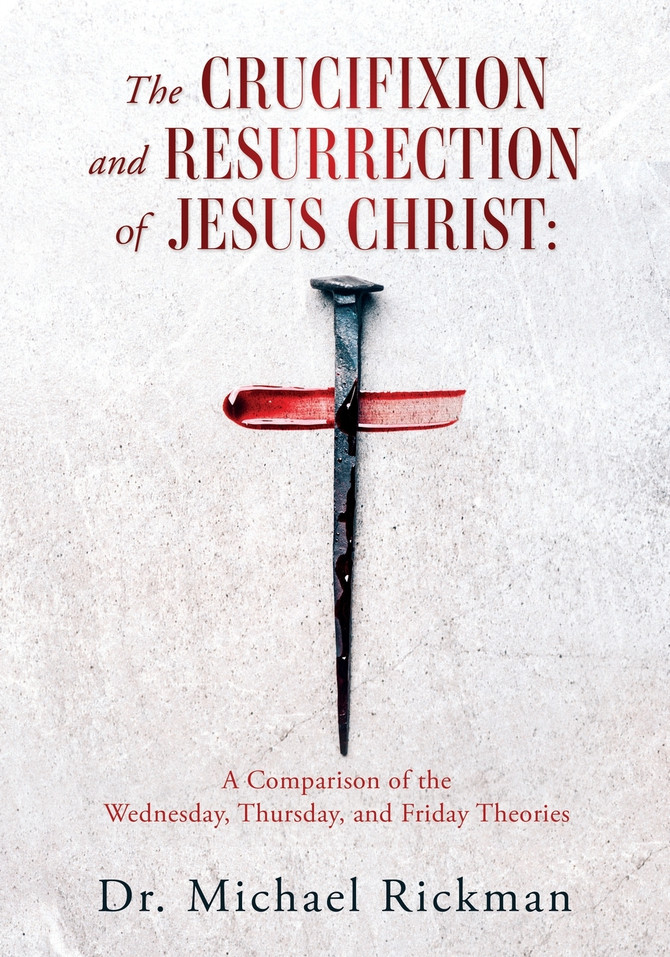 THE CRUCIFIXION AND RESURRECTION OF JESUS CHRIST