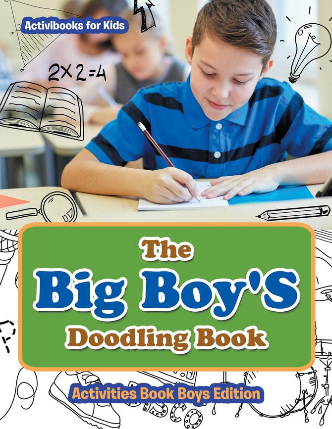The Big Boy'S Doodling Book - Activities Book Boys Edition