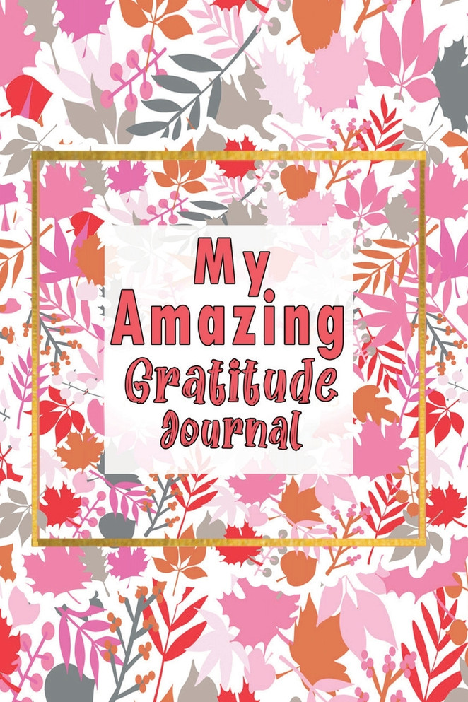 My Amazing Gratitude Journal