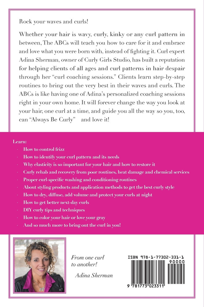The ABCs~How To Always Be Curly and Love It! Curls of Wisdom from...Adina Sherman