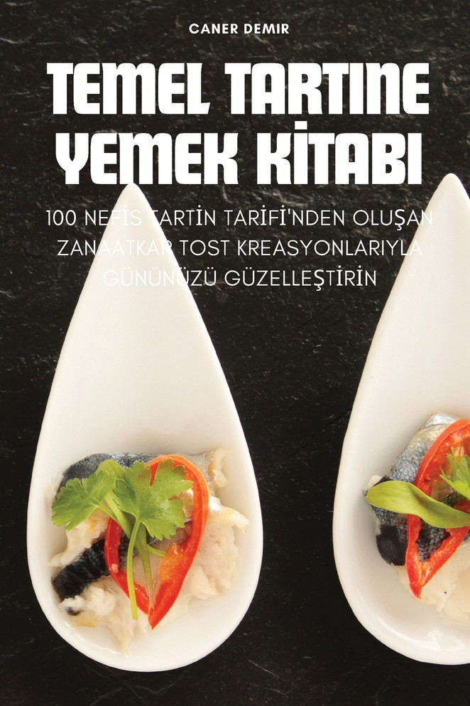 TEMEL TARTINE YEMEK KİTABI