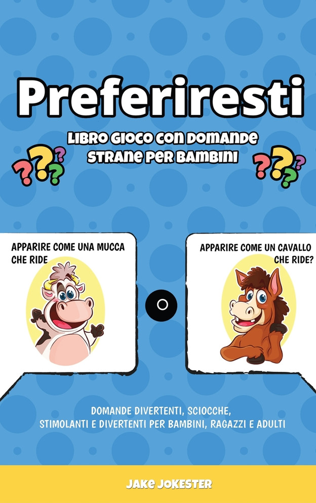 Preferiresti libro gioco con domande strane per bambini