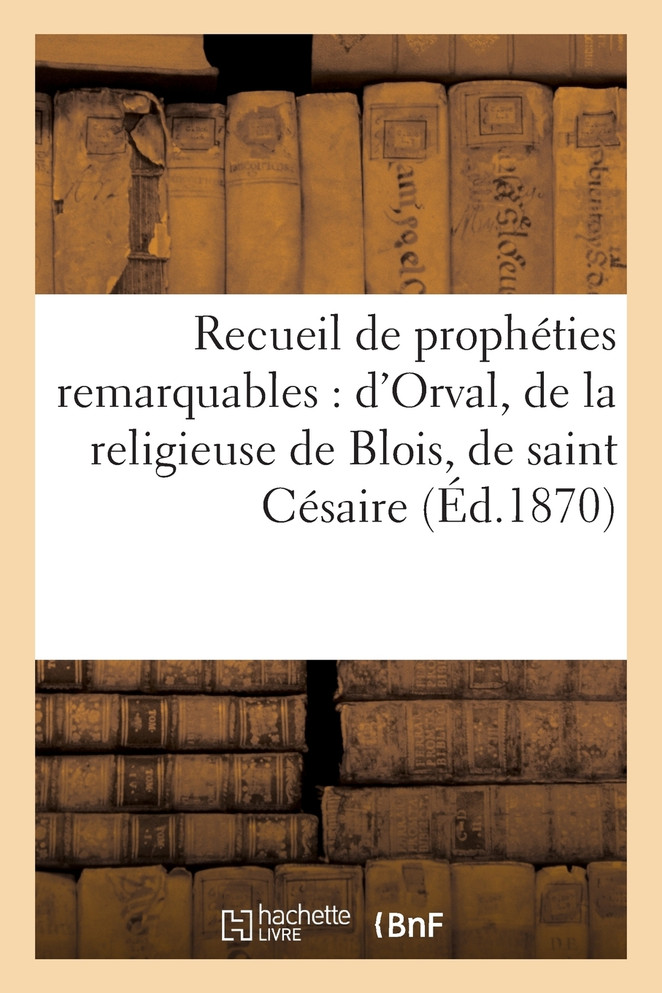 Recueil de prophéties remarquables