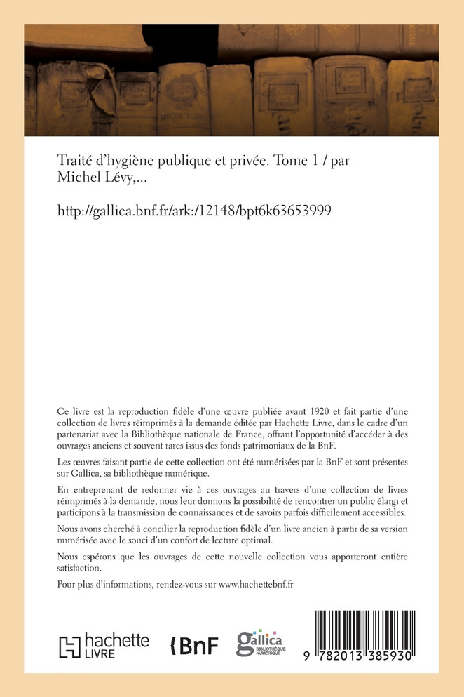 Traité d'hygiène publique et privée. Edition 6,Tome 1