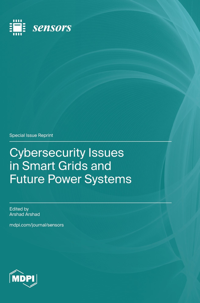 Cybersecurity Issues in Smart Grids and Future Power Systems