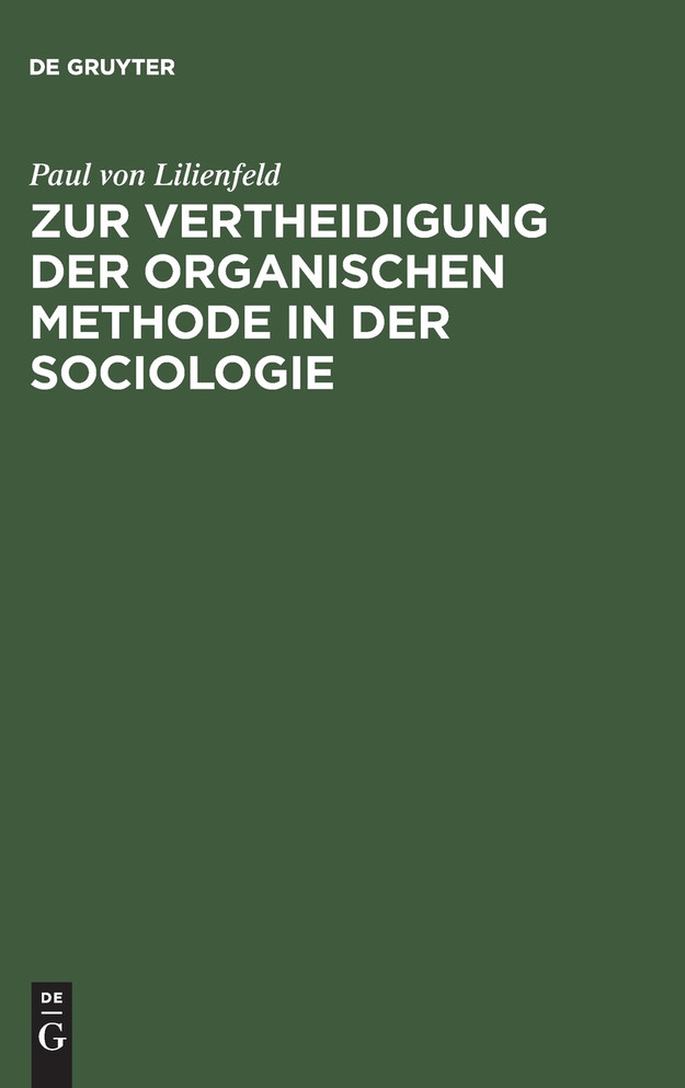 Zur Vertheidigung der organischen Methode in der Sociologie
