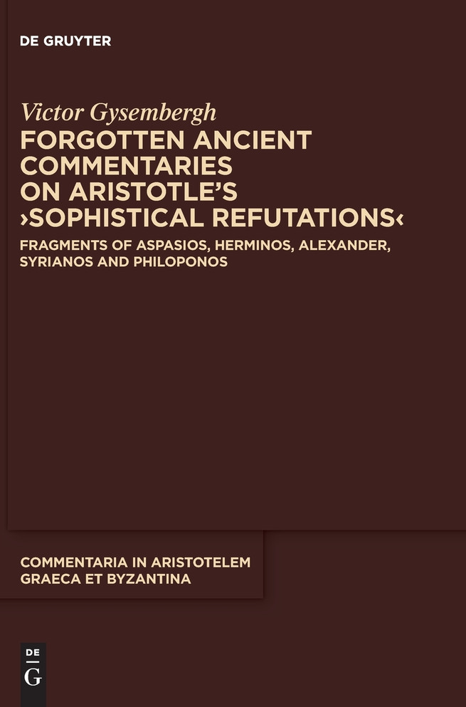 Forgotten Ancient Commentaries on Aristotle's ›Sophistical Refutations‹