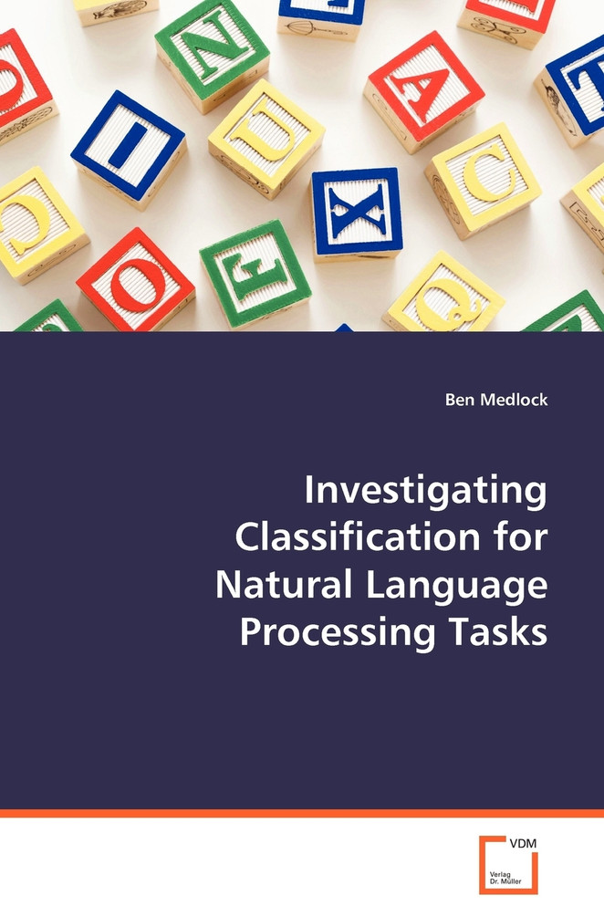 Investigating Classification for Natural Language Processing Tasks