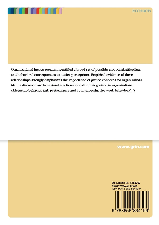 Why Justice Matters. Determinants and Consequences of Organizational Justice
