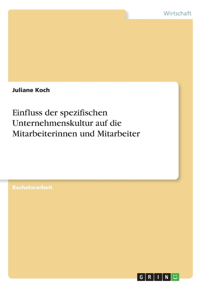 Einfluss der spezifischen Unternehmenskultur auf die  Mitarbeiterinnen und Mitarbeiter