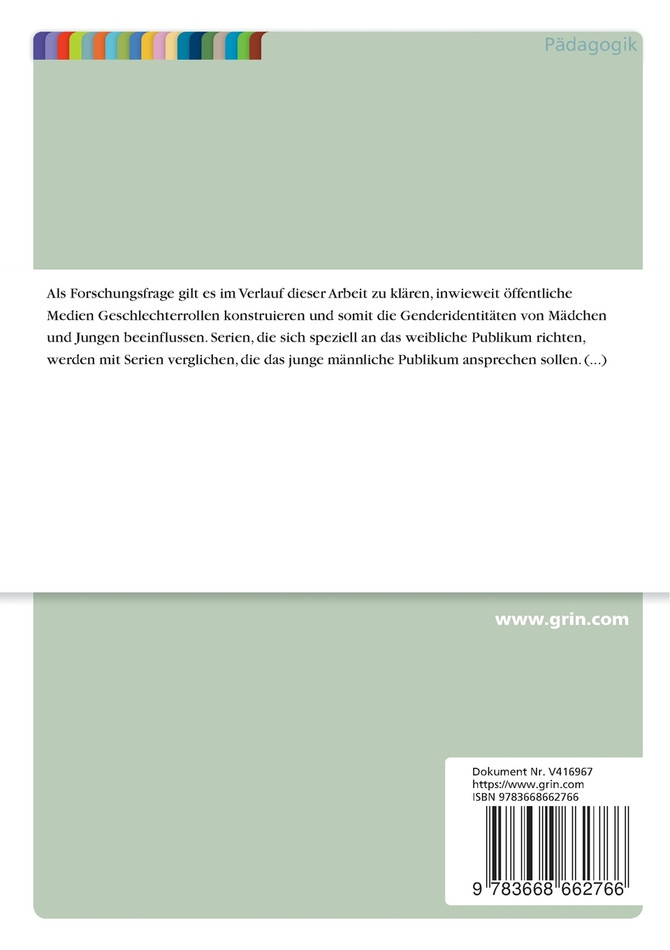 Medienerziehung im Vergleich der Geschlechter. Wie werden die Geschlechtsidentitäten von Mädchen und Jungen beeinflusst?