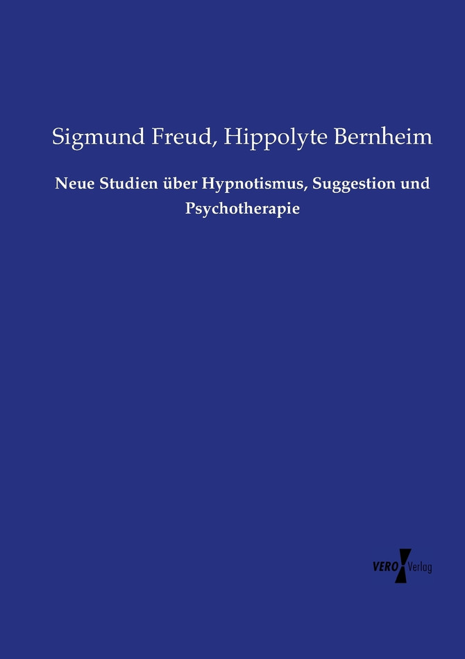 Neue Studien über Hypnotismus, Suggestion und Psychotherapie