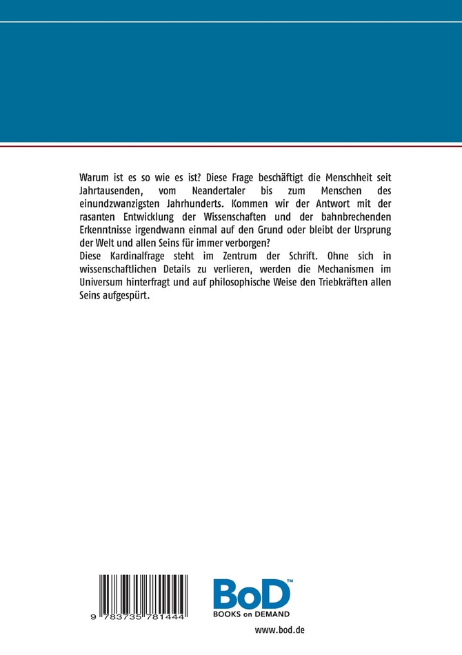 Warum ist es so wie es ist?