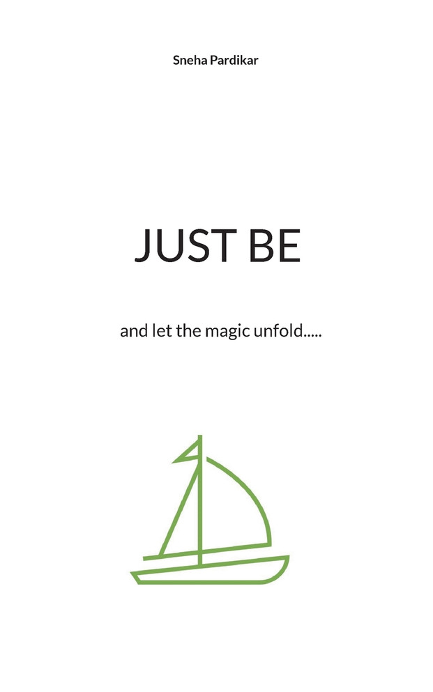 Just be