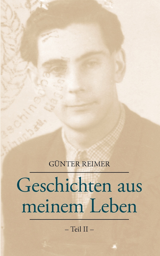 Geschichten aus meinem Leben Teil II