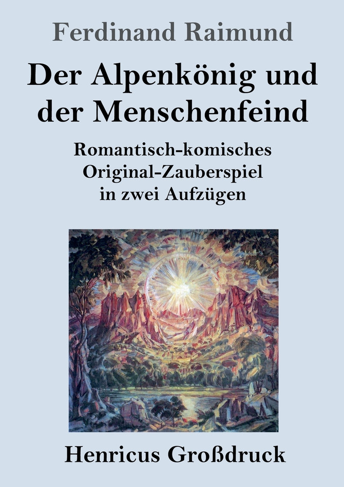 Der Alpenkönig und der Menschenfeind (Großdruck)