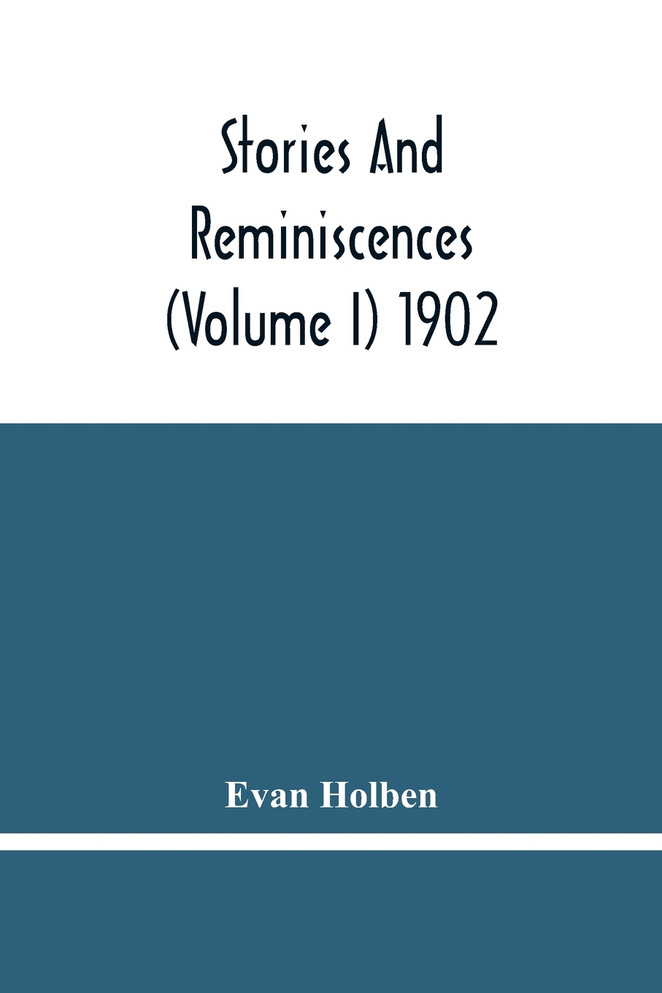 Stories And Reminiscences (Volume I) 1902