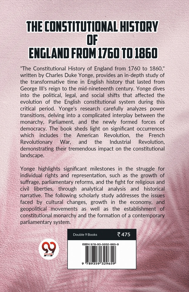 The Constitutional History of England from 1760 to 1860