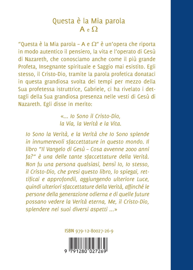 Questa è la Mia Parola. Alfa e Omega
