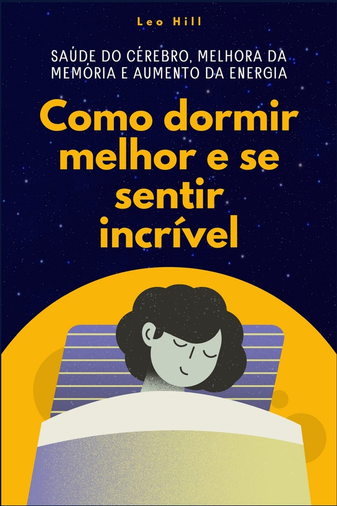 Como dormir melhor e se sentir incrível