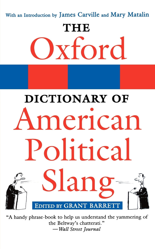 The Oxford Dictionary of American Political Slang