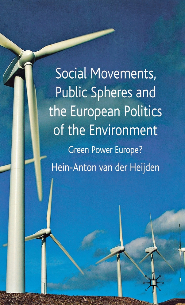 Social Movements, Public Spheres and the European Politics of the Environment