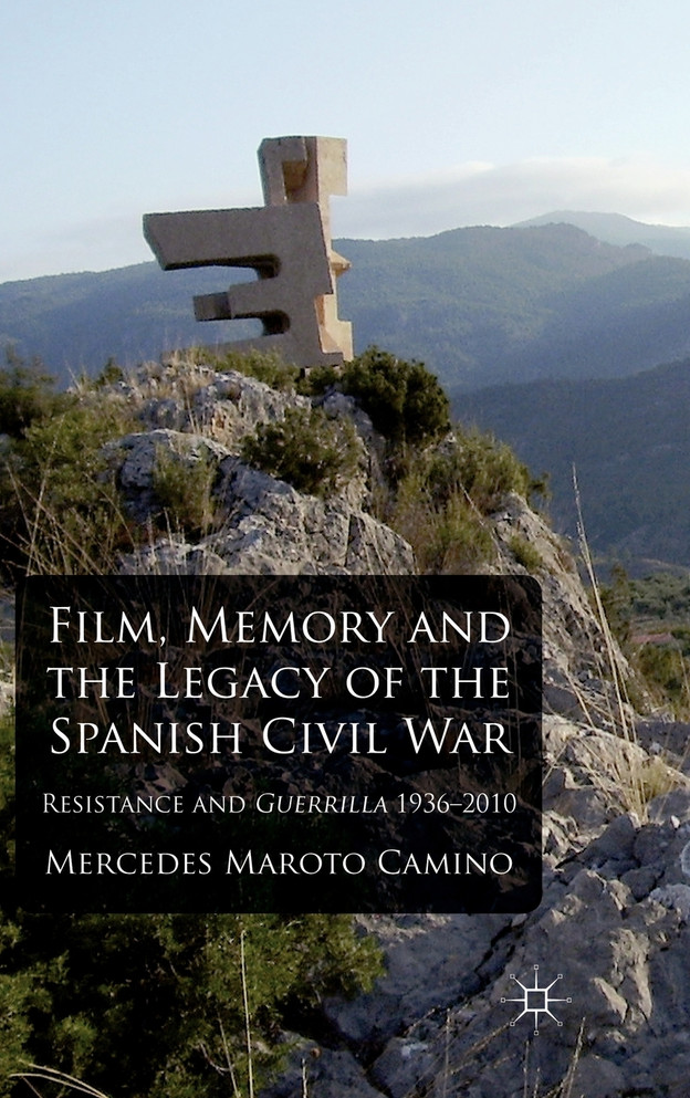 Film, Memory and the Legacy of the Spanish Civil War