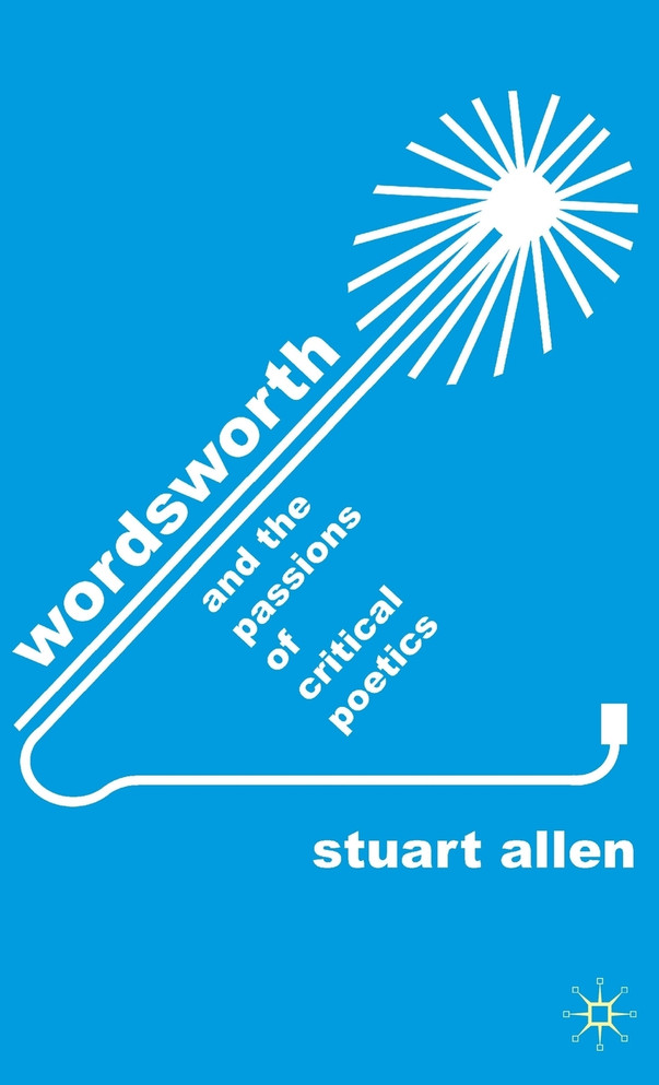 Wordsworth and the Passions of Critical