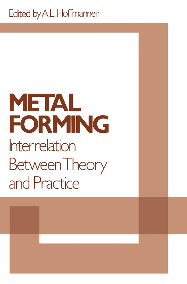 Metal Forming Interrelation Between Theory and Practice