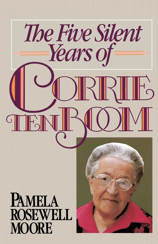 The Five Silent Years of Corrie Ten Boom