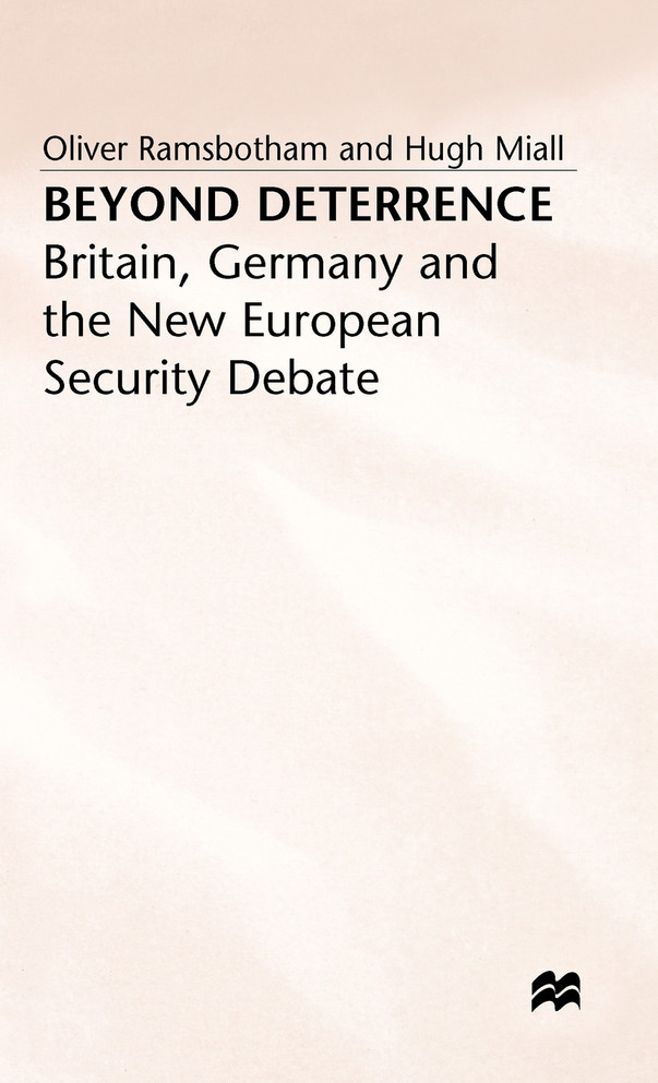 Beyond Deterrance - Britain Germany + the New Europian Security Debate