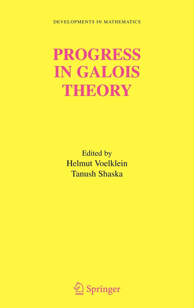 Progress in Galois Theory