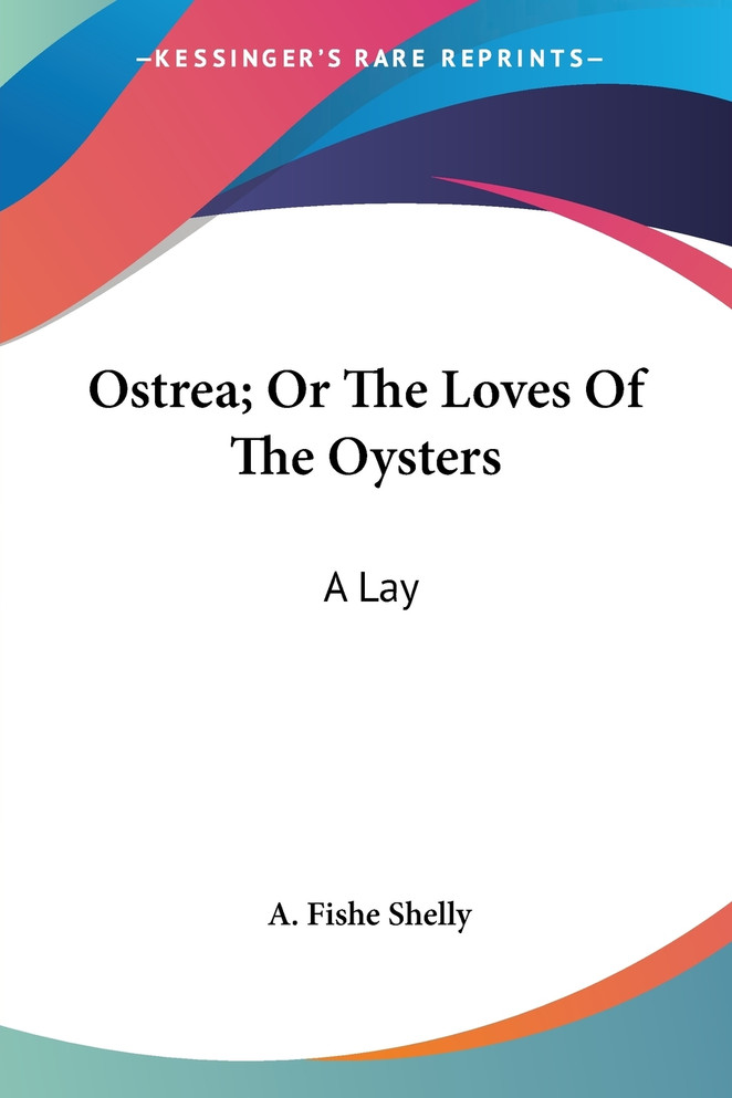 Ostrea; Or The Loves Of The Oysters