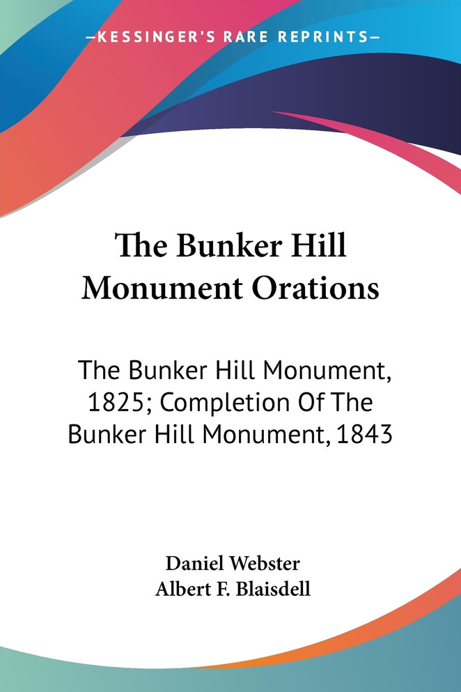 The Bunker Hill Monument Orations